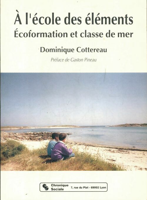 Livrenpoche : A l'école des éléments : Écoformation et classe de mer - Dominique Cottereau - Livre