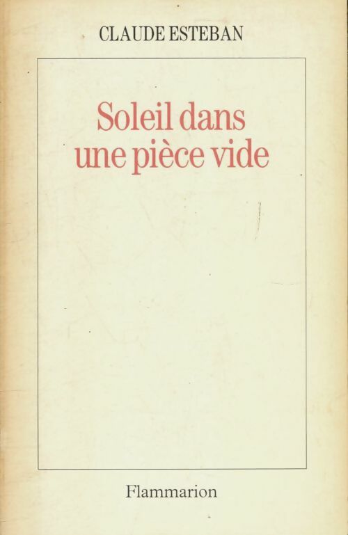 Livrenpoche : Soleil dans une pièce vide : Et autres scènes - Claude Esteban - Livre