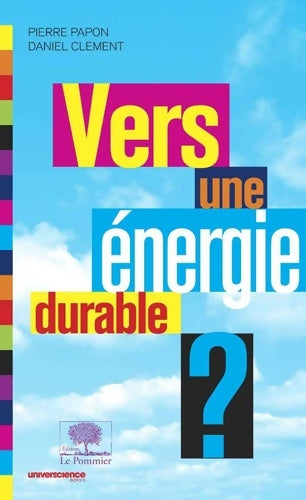 Livrenpoche : Vers une énergie durable ? - Pierre Papon - Livre