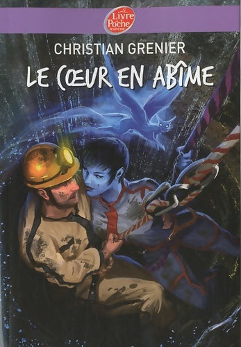 Livrenpoche : Le coeur en abîme - Christian Grenier - Livre