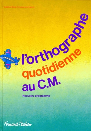 Livrenpoche : L'orthographe quotidienne au cours moyen - Gabriel Bois - Livre