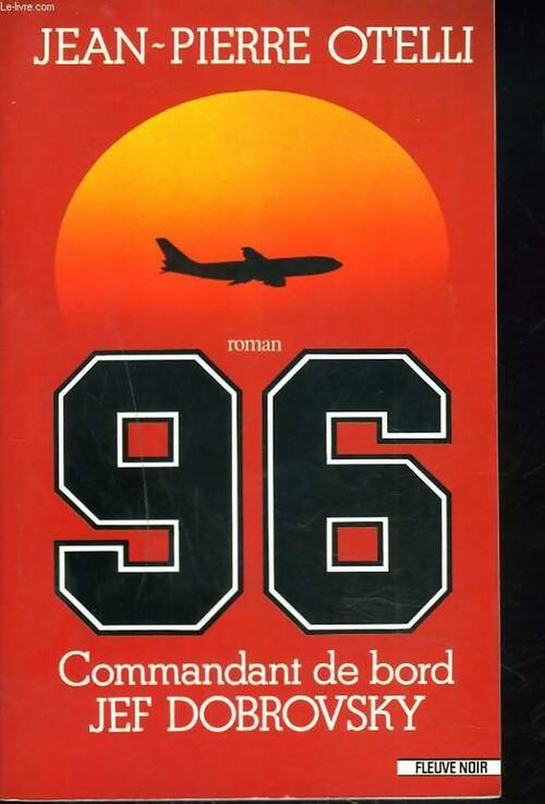 Livrenpoche : 96 : Commandant de bord jef dobrovsky roman - Jean-Pierre Otelli - Livre