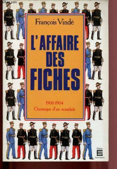 Livrenpoche : L'affaire des fiches 1900-1904 : Chronique d'un scandale - François Vinde - Livre