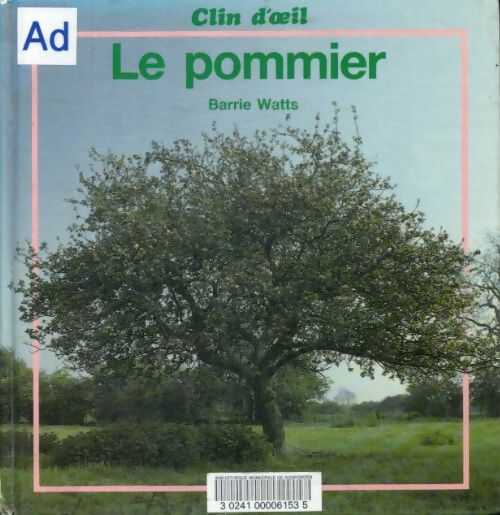 Livrenpoche : Le pommier - Barrie Watts - Livre