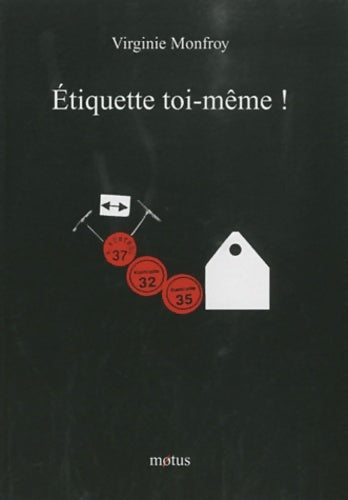 Livrenpoche : Etiquette toi-même ! - Virginie Monfroy - Livre