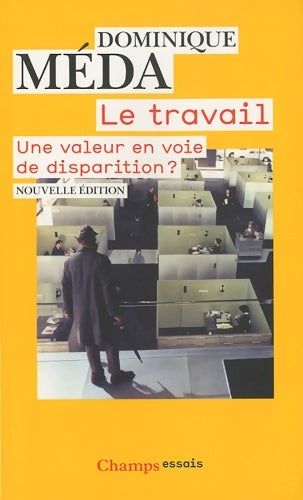 Livrenpoche : Le travail, une valeur en voie de disparition - Dominique Méda - Livre