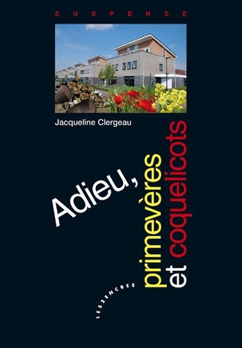 Livrenpoche : Adieu, primevères et coquelicots - Jacqueline Clergeau - Livre