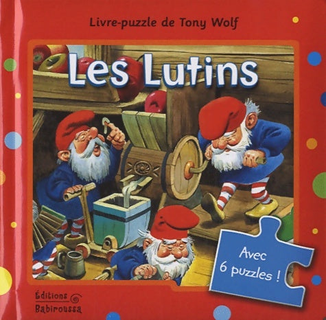 Livrenpoche : Les lutins - Tony Wolf - Livre