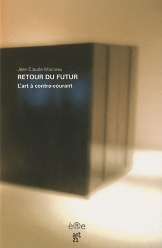 Livrenpoche : Retour du futur - Jean-Claude Moineau - Livre