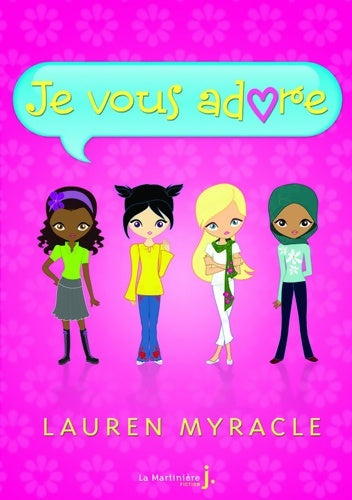 Livrenpoche : Je vous adore - Lauren Myracle - Livre
