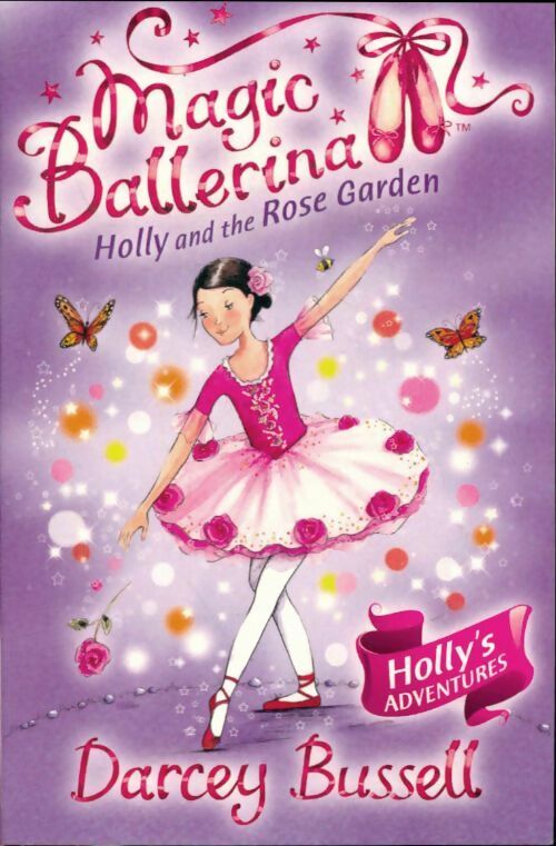 Livrenpoche : Magic ballerina : Holly and the rose garden - Darcey Bussell - Livre