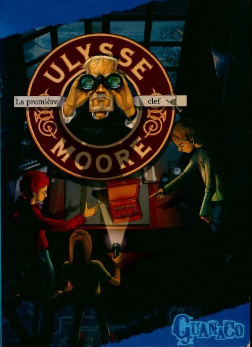 Livrenpoche : Ulysse Moore Tome VI : La première clef - Pierdomenico Baccalario - Livre