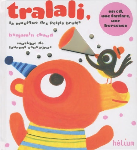 Livrenpoche : Tralali la musique des petits bruits + CD - Benjamin Chaud - Livre
