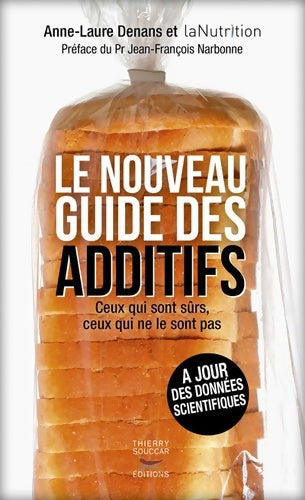 Livrenpoche : Le nouveau guide des additifs - ceux qui sont sûrs ceux qui ne le sont pas - Collectif - Livre