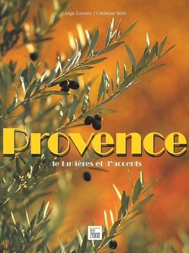 Livrenpoche : Provence : De lumières et d'accents - Guide Pélican - Livre