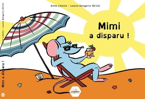 Livrenpoche : Mimi a disparu ! - Anne Libotte - Livre