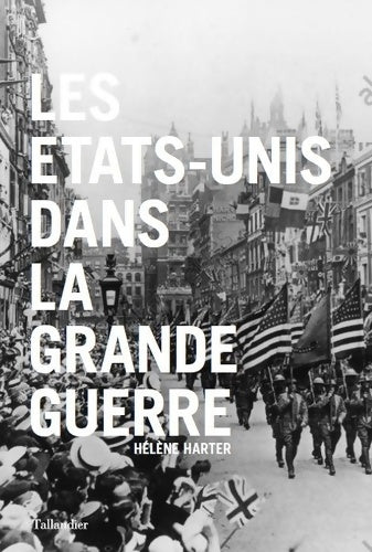 Livrenpoche : Les Etats-Unis dans la Grande Guerre - Hélène Harter - Livre