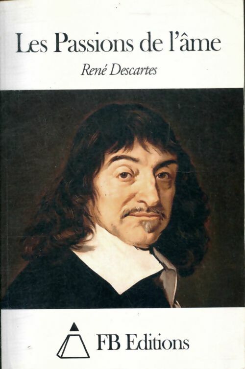 Livrenpoche : Les passions de l'âme - René Descartes - Livre