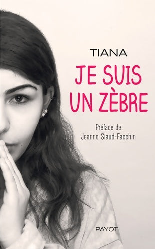Livrenpoche : Je suis un zèbre - Tiana - Livre