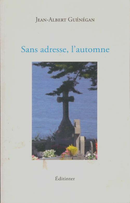 Livrenpoche : Sans adresse, l'automne - Jean-Albert Guénégan - Livre