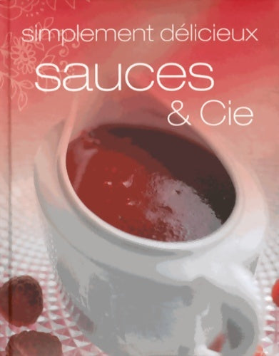 Livrenpoche : Sauces & cie - Collectif - Livre