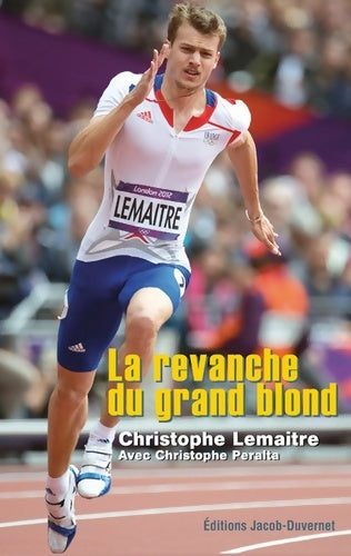 Livrenpoche : La revanche du grand blond - Christophe Lemaitre - Livre