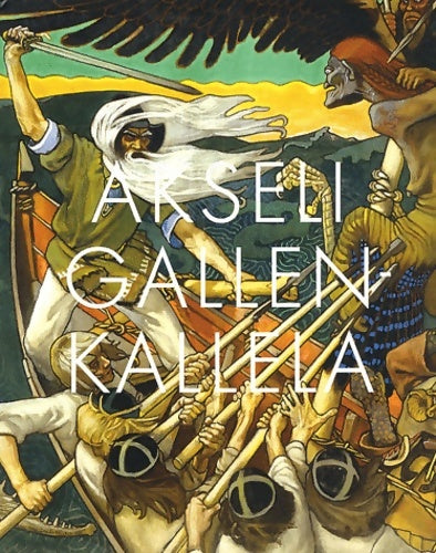 Livrenpoche : Akseli Gallen-kallela. Une passion finlandaise - Philippe Thiébaut - Livre
