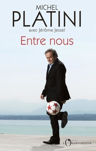 Livrenpoche : Entre nous - Michel Platini - Livre