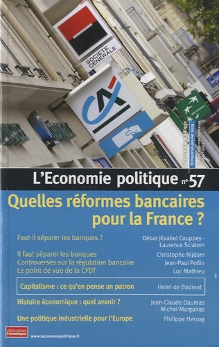 Livrenpoche : l'économie politique n°57 janvier 2013 : Quelles réformes bancaires pour la France ? - Thierry Pech - Livre