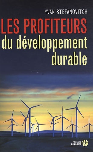 Livrenpoche : Les profiteurs du développement durable - Yvan Stefanovitch - Livre