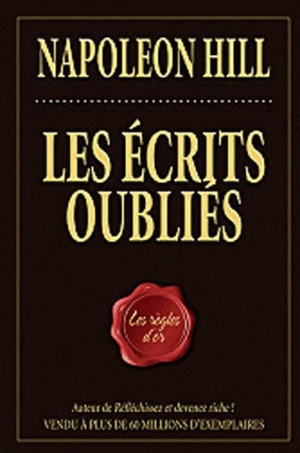 Livrenpoche : Les écrits oubliés - les règles d'or - Napoleon Hill - Livre
