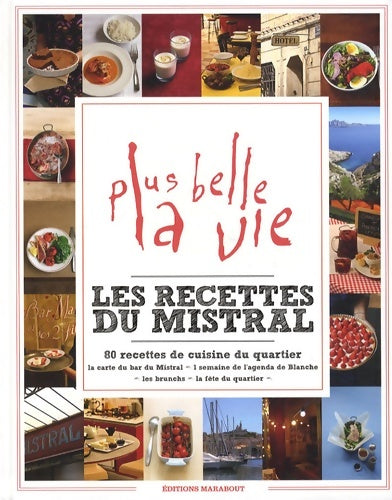 Livrenpoche : Cuisine plus belle la vie - les recettes du mistral - Plus Belle La Vie - Livre