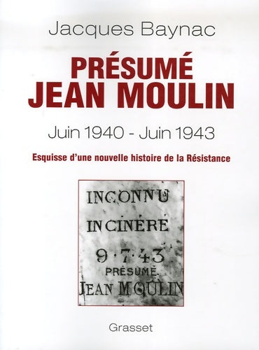 Livrenpoche : Présumé jean moulin juin 1940-juin 1943 - Jacques Baynac - Livre