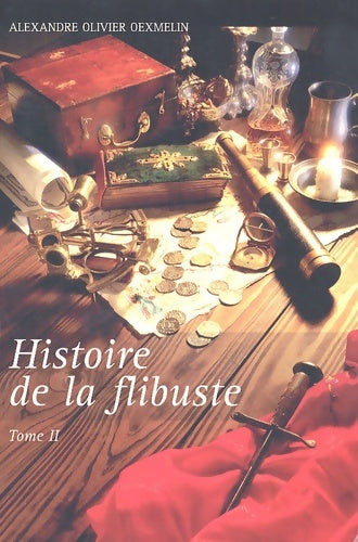 Livrenpoche : Histoire de la flibuste t2 - Alexandre Oexmelin - Livre