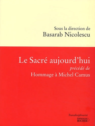 Livrenpoche : Le sacré aujourd'hui précédé de hommage à Michel camus - Collectif - Livre