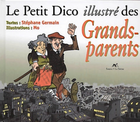 Livrenpoche : Le petit dico illustré des grands-parents - Mô - Livre