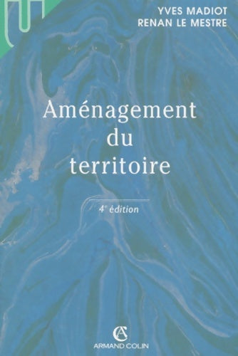Livrenpoche : Aménagement du territoire - 4e éd - Yves Madiot - Livre