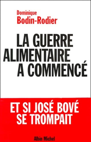 Livrenpoche : La guerre alimentaire a commencé - Dominique Bodin-rodier - Livre