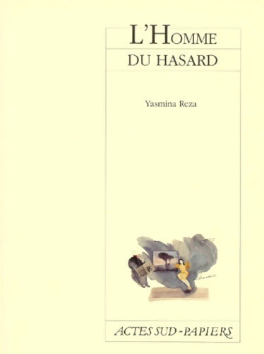 Livrenpoche : Actes sud-papiers - Yasmina Reza - Livre