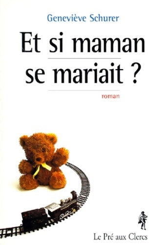 Livrenpoche : Et si maman se mariait ? - Geneviève Schurer - Livre