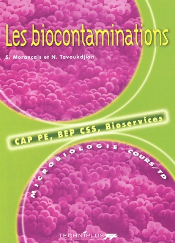 Livrenpoche : Les biocontaminations. Microbiologie CAP pe BEP CSS bioservices - Sylvie Morancais - Livre