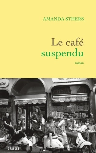 Livrenpoche : Le café suspendu - Amanda Sthers - Livre