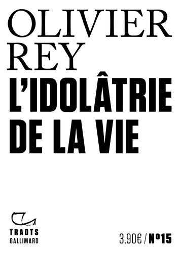Livrenpoche : L'idolâtrie de la vie - Olivier Rey - Livre