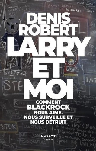 Livrenpoche : Larry et moi - comment blackrock nous aime nous surveille et nous détruit - Denis Robert - Livre
