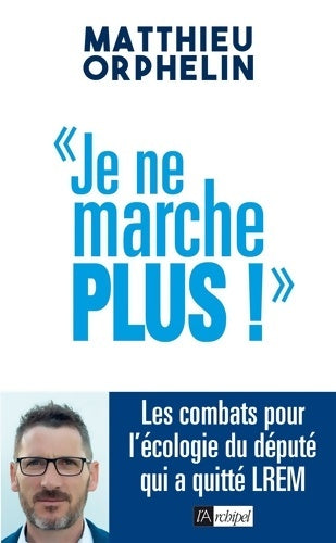 Livrenpoche : Je ne marche plus ! - Matthieu Orphelin - Livre