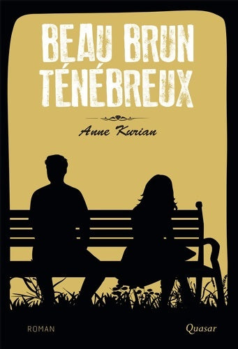 Livrenpoche : Beau brun tenebreux - Anne Kurian - Livre