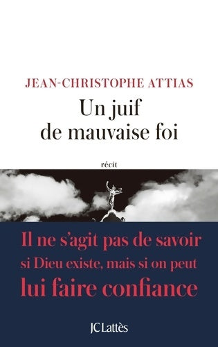 Livrenpoche : Un juif de mauvaise foi - Jean-Christophe Attias - Livre