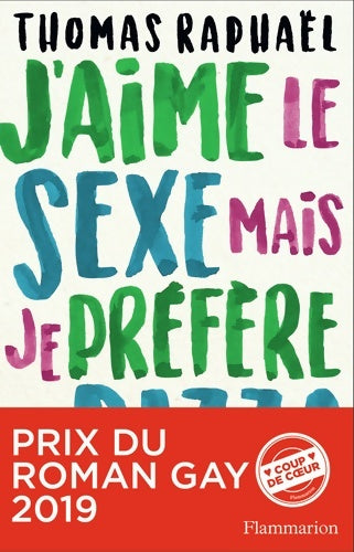 Livrenpoche : J'aime le sexe mais je préfère la pizza : Chroniques - thomas Raphael - Livre