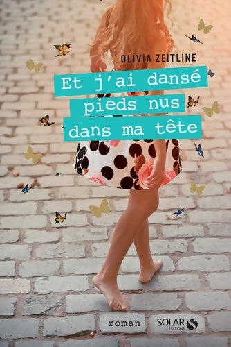 Livrenpoche : Et j'ai dansé pieds nus dans ma tête - Olivia Zeitline - Livre