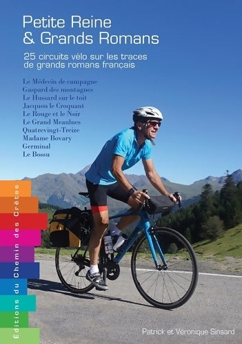 Livrenpoche : Petite reine & grands romans. 25 circuits vélo sur les traces de grands romans français - Collectif - Livre